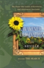 Awakened Imagination : The Power That Makes Achievement of Aims, the Attainment of Desires . . . Inevitable - Book