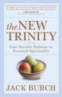 New Trinity : Your Secular Pathway to Personal Spirituality - Book