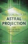 Practial Guide to Astral Projection : The Out-of-Body Experience - Book