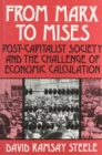From Marx to Mises : Post Capitalist Society and the Challenge of Ecomic Calculation - Book
