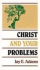 Christ and Your Problems - Book