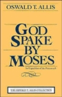 God Spake by Moses Exposition of Pentateuch - Book