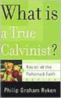 What Is a True Calvinist? - Book