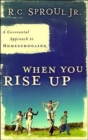 When You Rise Up : A Covenantal Approach to Homeschooling - Book