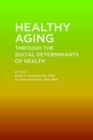 Healthy Aging Through the Social Determinants of Health - Book