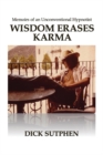 Wisdom Erases Karma : Memoirs of an Unconventional Hypnotist - Book