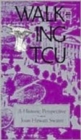 Walking Tcu : A Historical Perspective - Book
