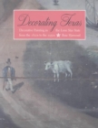 Decorating Texas : Decorative Painting in the Lone Star State from the 1850s to the 1950s - Book