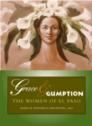 Grace & Gumption : The Women of El Paso - Book