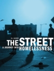 The Street : A Journey into Homelessness - Book