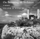 On Becoming an Architect : A Memoir - Book