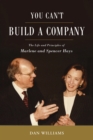 You Can't Build a Company : The Life and Principles of Marlene and Spencer Hays - Book