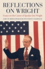 Reflections on Wright : Essays on the Career of Speaker Jim Wright - Book