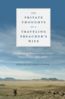 The Private Thoughts of a Traveling Preacher's Wife : The Journals of Malvinia Louisa Foster, Central Texas, 1847-1870 - Book