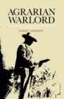 Agrarian Warlord : Saturnino Cedillo and the Mexican Revolution in San Luis Potosi - Book