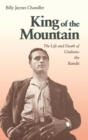 King of the Mountain : The Life and Death of Giuliano the Bandit - Book