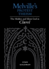Melville's Protest Theism : The Hidden and Silent God in Clarel - Book