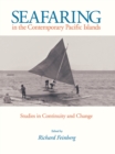 Seafaring in the Contemporary Pacific Islands : Studies in Continuity and Change - Book