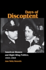 Days of Discontent : American Women and Right-Wing Politics, 1933–1945 - Book