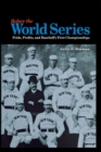 Before the World Series : Pride, Profits, and Baseball's First Championships - Book