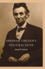 Abraham Lincoln's Political Faith - Book