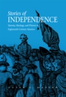 Stories of Independence : Identity, Ideology, and History in Eighteenth-Century America - Book