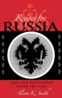 Recipes for Russia : Food and Nationhood under the Tsars - Book
