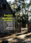 Conflict on the Michigan Frontier : Yankee and Borderland Cultures, 1815–1840 - Book