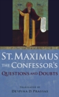 St. Maximus the Confessor's "Questions and Doubts" - Book