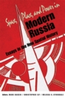 Space, Place, and Power in Modern Russia : Essays in the New Spatial History - Book