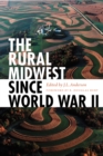 The Rural Midwest Since World War II - Book