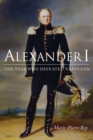 Alexander I : The Tsar Who Defeated Napoleon - Book