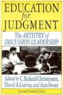 Education for Judgment : The Artistry of Discussion Leadership - Book