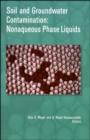 Soil and Groundwater Contamination : Nonaqueous Phase Liquids - Book