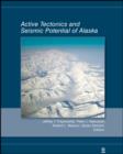 Active Tectonics and Seismic Potential of Alaska - Book