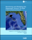 Monitoring and Modeling the Deepwater Horizon Oil Spill : A Record Breaking Enterprise - Book
