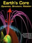 Earth's Core : Dynamics, Structure, Rotation - Book