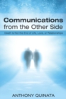 Communications From the Other Side : Death Is Not the End of Life, Love, or Relationships - eBook