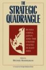 Strategic Quadrangle : Russia, China, Japan and the U.S.in East Asia - Book