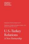 U.S.-Turkey Relations : Independent Task Force Report - Book
