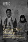Ending Child Marriage : How Elevating the Status of Girls Advances U.S. Foreign Policy Objectives - Book