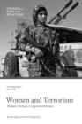 Women and Terrorism : Hidden Threats, Forgotten Partners - Book
