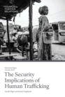 The Security Implications of Human Trafficking - Book