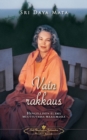 Vain Rakkaus : Hengellinen Elama Muuttuvassa Maailmassa - Only Love (Finnish) - Book