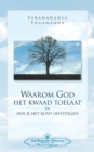 Waarom God Het Kwaad Toelaat - Why God Permits Evil (Dutch) - Book