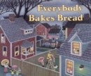 Everybody Bakes Bread - Book