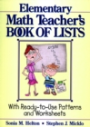 The Elementary Math Teacher's Book of Lists : With Ready-to-Use Patterns and Worksheets - Book