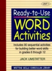 Ready-to-Use Word Activities : Unit 1, Includes 90 Sequential Activities for Building Better Word Skills in Grades 6 through 12 - Book
