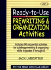 Ready-to-Use Prewriting and Organization Activities : Unit 4, Includes 90 Sequential Activities for Building Prewriting and Organizing Skills in Grades 6 through 12 - Book