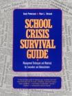 School Crisis Survival Guide : Management Techniques and Materials for Counselors and Administrators - Book